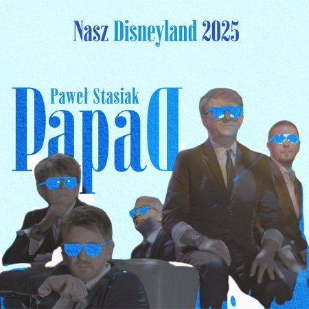 Paweł Stasiak & Papa D - Nasz Disneyland (Ultimix by DJSW Productions 2025 Club Edit) 128 bpm