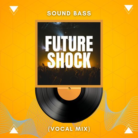 SOUND BASS - Future Shock 2025 (Vocal Mix)