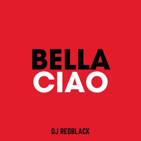 DJ Redblack - Bella Ciao