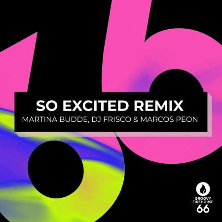Martina Budde, DJ Frisco, Marcos Peon - So Excited (Martina Budde Remix Edit)