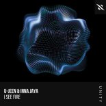 U-Jeen, INNA JAYA - I See Fire (Extended Mix)