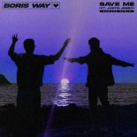 Boris Way Feat. Justin Jesso - Save Me (Bonaar Extended Remix)
