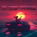 Ayur Tsyrenov & Syntheticsax - Voyage Voyage (Saxophone Cover 2025)