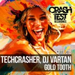 Techcrasher, DJ Vartan - Gold Tooth