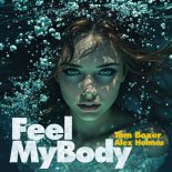 Tom Boxer, Alex Holmes - Feel My Body