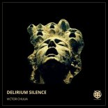 Victor Chulia - Delirium Silence