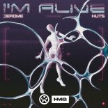 Jerome feat. Huts - Im Alive