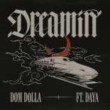 Dom Dolla feat. Daya - Dreamin