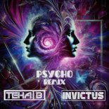 Teka B & Invictus - Psycho (Invictus Mix)