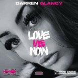 Darren Glancy - Love Me Now