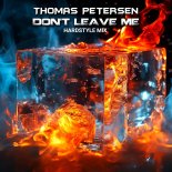 Thomas Petersen - Don't Leave Me (Hardstyle Mix)