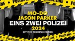 MO-DO x Jason Parker - Eins Zwei Polizei 2024 (Hyper Techno Extended Remix)