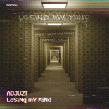 Adjuzt  - LoSiNg mY MiNd (Extended Mix)