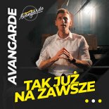 Avangarde - Tak już na zawsze