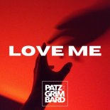 Patz & Grimbard - Love Me