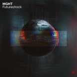 MGHT - Futureshock (Original Mix)