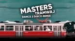 Masters - Tramwaj (Dance 2 Disco Remix) (DJhooker XTD Version Mix)