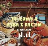 TAŃCOWAŁA RYBA Z RAKIEM ( Dj Kinol Remix)