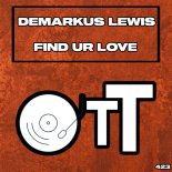 Demarkus Lewis - Find Ur Love (Original Mix)