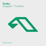 Dusky - Seagulls (Extended Mix)