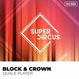 Block & Crown - Quale Player