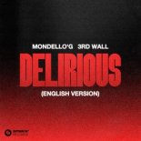 Mondello'G & 3rd Wall - Delirious (English Version) (Extended Mix)