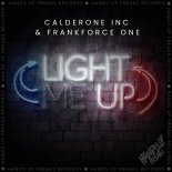 Calderone Inc. & Frankforce One - Light Me Up