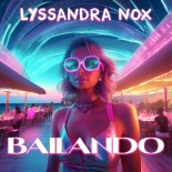 Lyssandra Nox - Bailando (Extended Mix)