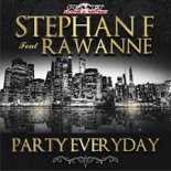 Stephan F feat. Rawanne - Party Everyday (Andrei Ionescu Remix)