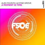 Alex M.O.R.P.H. & Stine Grove - A Moment in Time (Extended Mix)