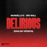 Mondello'G and 3rd Wall - Delirious (English Version)