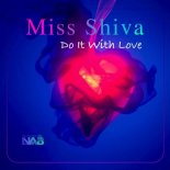 Miss Shiva - Do It With Love