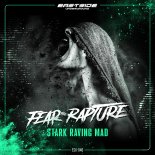 Fear The Rapture - Stark Raving Mad (Extended Mix)