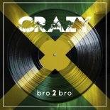 Bro2bro - Crazy (Extended Mix)