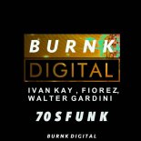 Ivan Kay, Walter Gardini, Fiorez - 70 S Funk