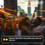 Trimtone, DANROS & Tony Moran Feat. Sian-Lee - Shine On (Extended Mix)