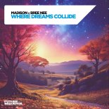 Madison x Bree Nee - Where Dreams Collide (Extended Mix)