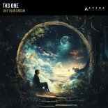 TH3 ONE - Live Your Dream - Extended Mix (Original Mix)