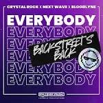 Crystal Rock x Next Wave x Bloodlyne - Everybody (Backstreet's Back)