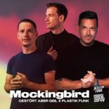 Gestort Aber GeiL x Plastik Funk - Mockingbird (Extended)