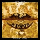 Klaas & LAYRZ - Golden Years (Original Mix)