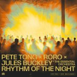 Pete Tong & Roro feat. Jules Buckley & The Essential Orchestra - Rhythm Of The Night