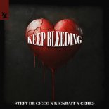 Stefy De Cicco feat. Kickbait & Ceres - Keep Bleeding