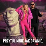 Dawid Narożny x Joanna Narożna - Przytul mnie jak dawniej