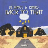 DT James feat. Kimbo - Back To That