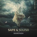 Sound Rush - Safe & Sound (Extended Mix)