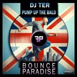 DJ Ter - Pump Up The Bald