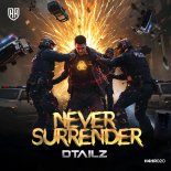 DTAILZ - Never Surrender (Extended Mix)