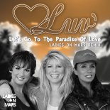Luv' - Let's Go To The Paradise Of Love (Ladies On Mars Remix)