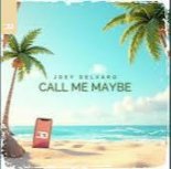 Joey Delvaro - Call Me Maybe [Extended Mix]